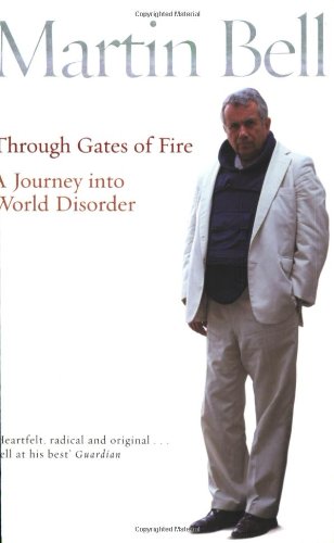 Through Gates Of Fire: A Journey Into World Disorder