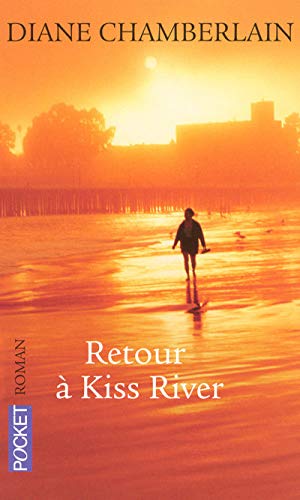 RETOUR A KISS RIVER