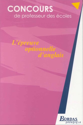 L'EPREUVE OPTIONNELLE D'ANGLAIS (Ancienne Edition)