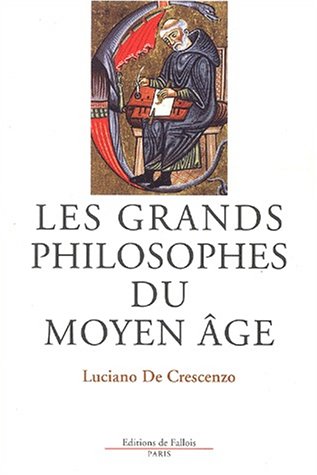 Les Grands Philosophes du Moyen Âge