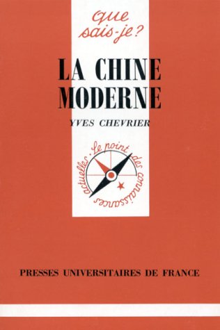 LA CHINE MODERNE. 3ème édition