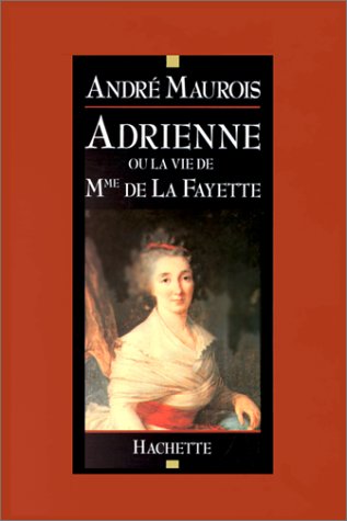 Adrienne ou la vie de Mme de La Fayette