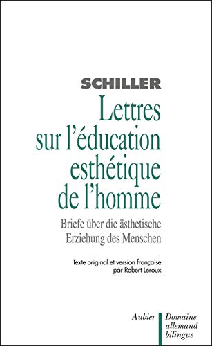 Lettres sur l'education esthetique de l'homme / Briefe über die äesthetische Erziehung des Menschen