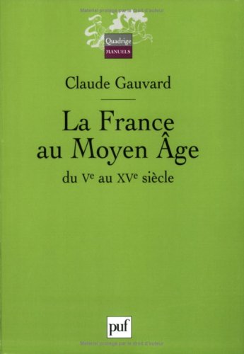 La France du Moyen Âge, du Ve au XVe siècle