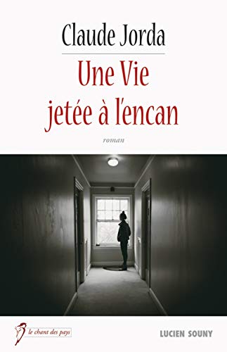 Une vie jetée à l'encan