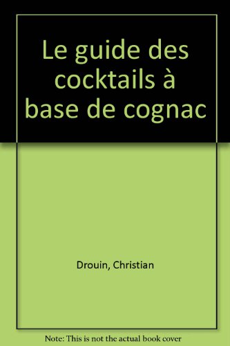 Le guide des cocktails à base de cognac