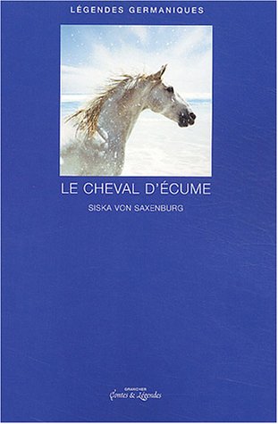 Légendes Germaniques : Le Cheval d'écume