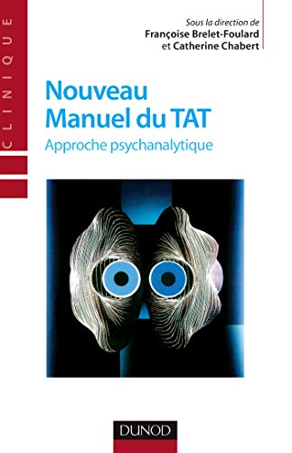 Nouveau manuel du TAT - 2e éd. - Approche psychanalytique: Approche psychanalytique