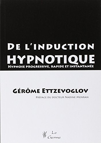 DE L'INDUCTION HYPNOTIQUE (0000)