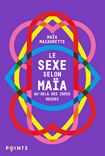 Le Sexe selon Maia: Au-delà des idées reçues
