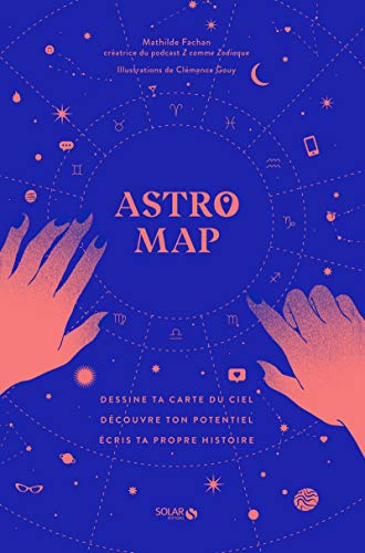 Astro Map - Livre d'astrologie, Astrojournal à compléter et Poster de la carte du ciel à personnaliser, Guide pour découvrir son thème astral, s'initier à l'astrologie et à l'horoscope