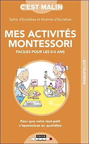 Mes activites Montessori faciles pour les 0-4 ans