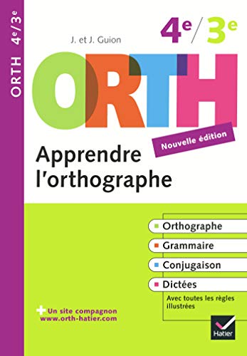 ORTH Apprendre l'orthographe 4e / 3e