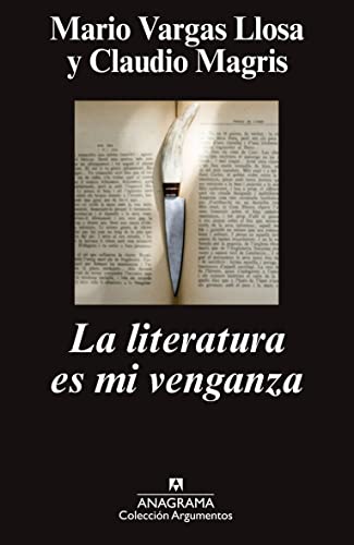 La literatura es mi venganza / Literature is my Revenge