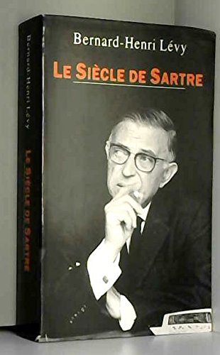 Le siècle de Sartre : Enquête philosophique