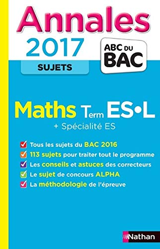 Annales ABC du BAC 2017 Maths Term ES.L + Spécialité ES