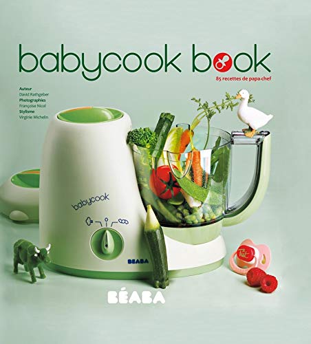 Babycook book - 85 recettes de papa-chef