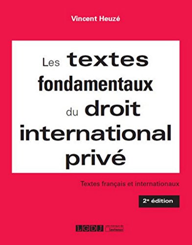 Les Textes fondamentaux du droit international privé, 2ème Ed.