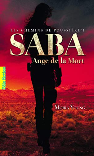 Les chemins de poussière, I : Saba, Ange de la Mort