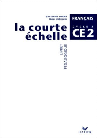 La Courte Echelle CE2 Ed. 95, Livret pédagogique