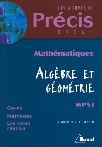 Mathématiques, tome 1 : Algébre et géométrie, MPSI