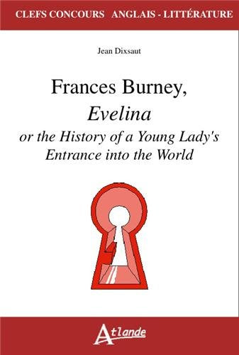 Frances Burney, Evelina or the history of a young lady's entrance into the: world
