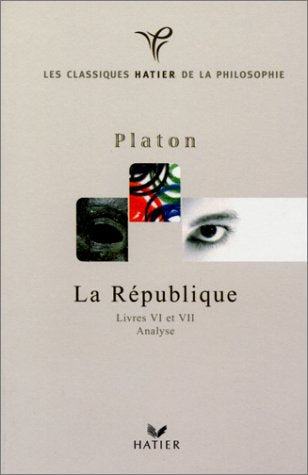 Platon : la République, livres VI et VII