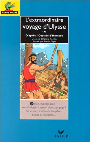 L'extraordinaire voyage d'Ulysse: D'après l'Odyssée d'Homère