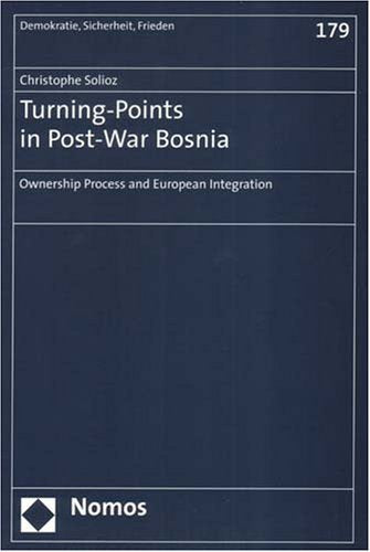 Turning Points in Post-war Bosnia: Ownership Process And European Integration