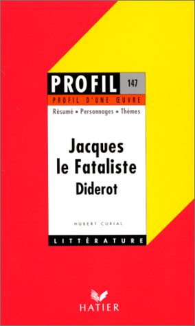 Profil d'une oeuvre : Jacques le fataliste, Diderot