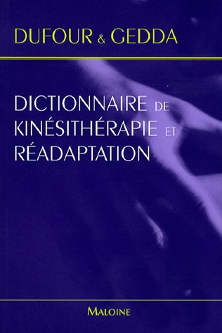 DICTIONNAIRE KINESITHERAPIE READAPTATION