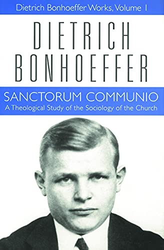 Sanctorum Communio: A Theological Study of the Sociology of the Church