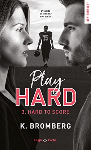 Play hard - Tome 03: Hard to score