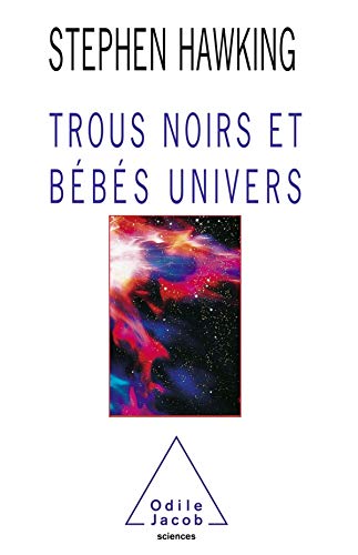 TROUS NOIRS ET BEBES UNIVERS