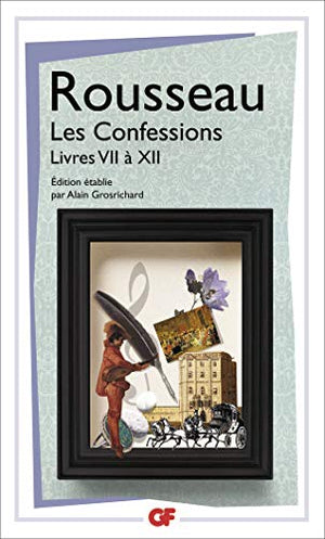 Les Confessions: Livres VII à XII