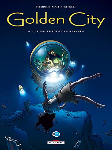 Golden City T08: Les Naufragés des abysses