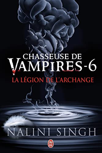 Chasseuse de vampires, 6 : La Légion de l’Archange