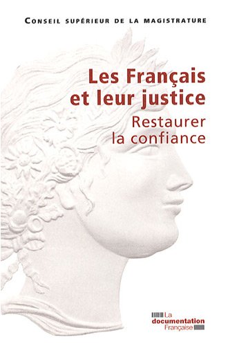 Les Français et leur justice : Restaurer la confiance