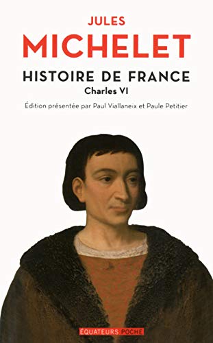 Histoire de France - tome 4 Charles VI