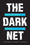 The Dark Net: Inside the Digital Underworld