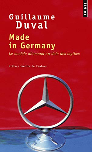 Made in Germany. Le Modèle allemand au-delà des mythes
