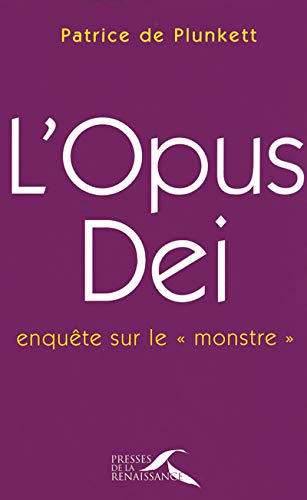L'Opus Dei : enquête sur le "monstre"