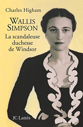 Wallis Simpson, la scandaleuse duchesse de Windsor