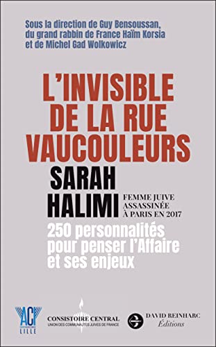L'invisible de la rue Vaucouleurs: Sarah Halimi, femme juive assassinée à Paris en 2017