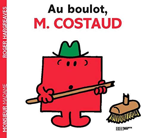 Au boulot, monsieur Costaud!