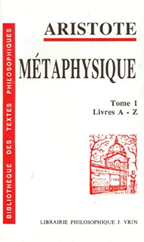 Métaphysique, tome 1: livre A-Z