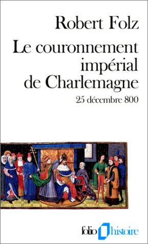 Le couronnement impérial de Charlemagne, 25 décembre 800