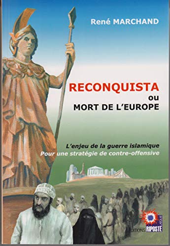 Reconquista ou mort de l'Europe : L'enjeu de la guerre islamique