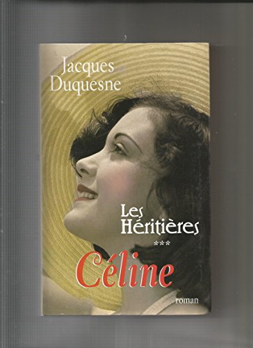 Céline (Les héritières.)