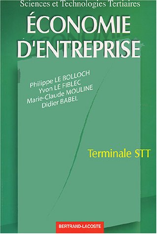 Economie d'entreprise Terminale STT.: Edition 2001